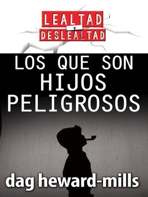 cover image of Los que son hijos peligrosos